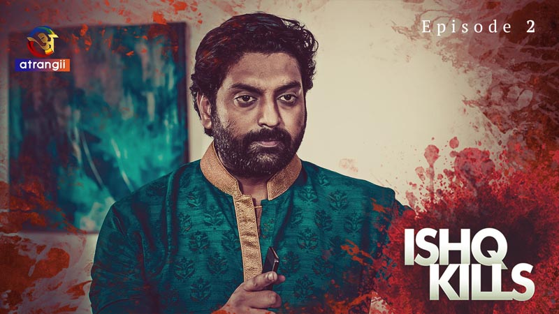 Ishq Kills | Season 01 | Episode 02